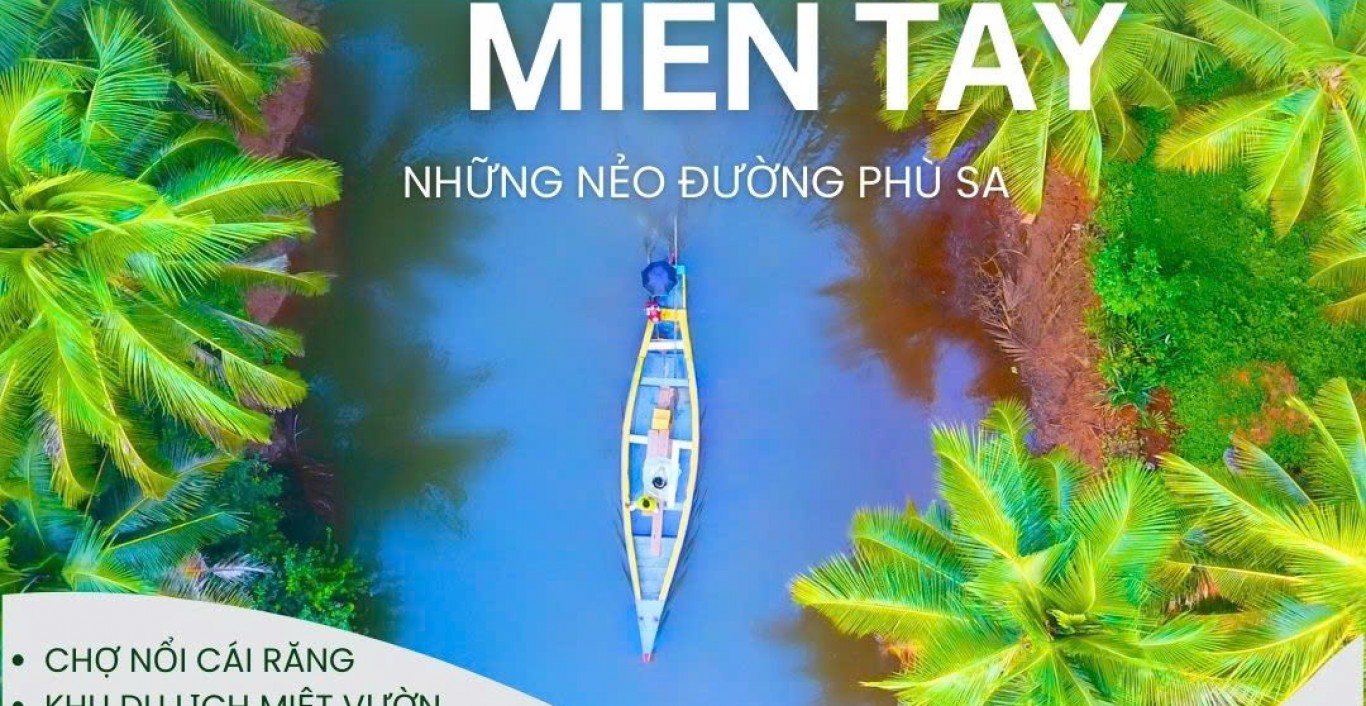 MIỀN TÂY - NHỮNG NẺO ĐƯỜNG PHÙ SA